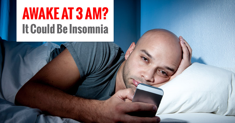 Awake at 3 AM? It could Be Insomnia
